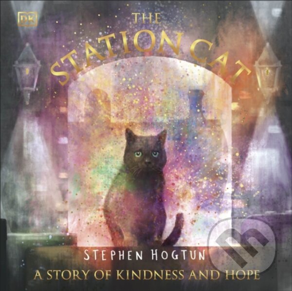 Levně The Station Cat (A Story of Kindness and Hope) - Stephen Hogtun - kniha z kategorie Humanitné a spoločenské vedy