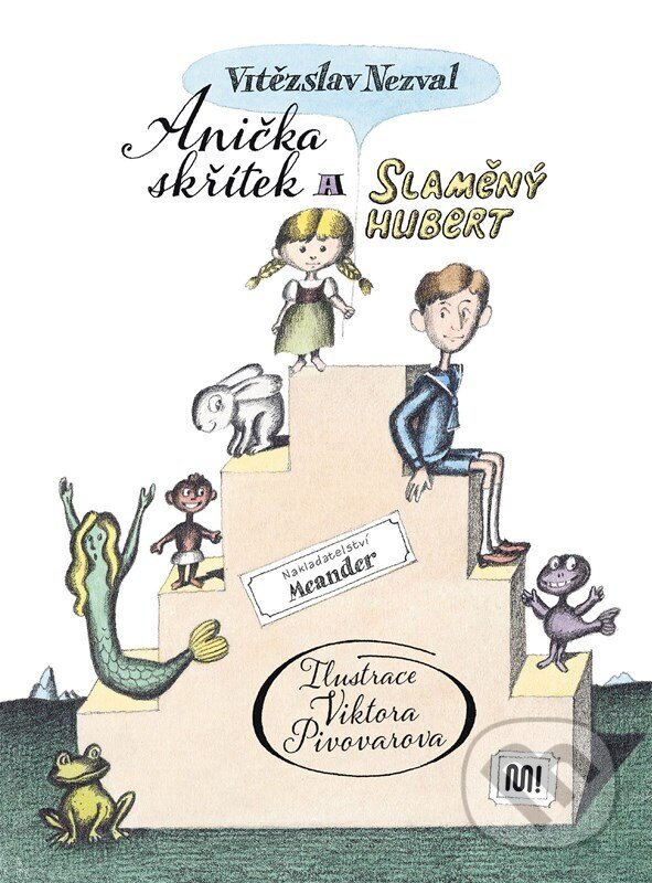 Levně Anička Skřítek a Slaměný Hubert - Vítězslav Nezval, Viktor Pivovarov (ilustrátor) - kniha z kategorie Rozprávky
