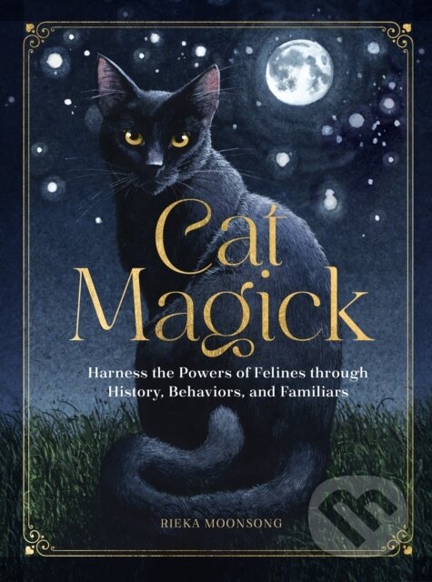 Levně Cat Magick (Harness the Powers of Felines through History, Behaviors, and Familiars) - kniha z kategorie Spiritualita