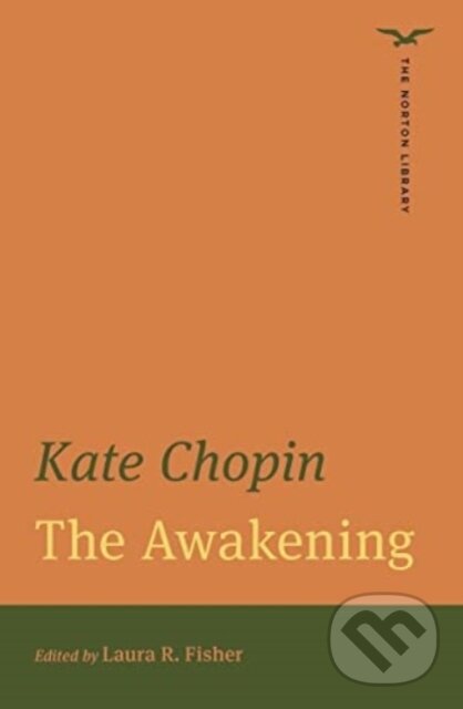 Levně The Awakening (The Norton Library) - Kate Chopin, Laura R. Fisher - kniha z kategorie Beletria