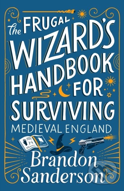 Levně Frugal Wizard's Handbook for Surviving Medieval England - kniha z kategorie Beletria