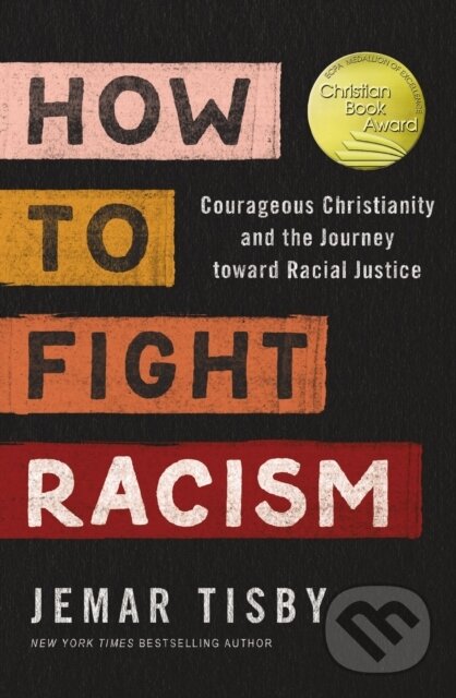 Levně How to Fight Racism (Courageous Christianity and the Journey Toward Racial Justice) - kniha z kategorie Kresťanstvo