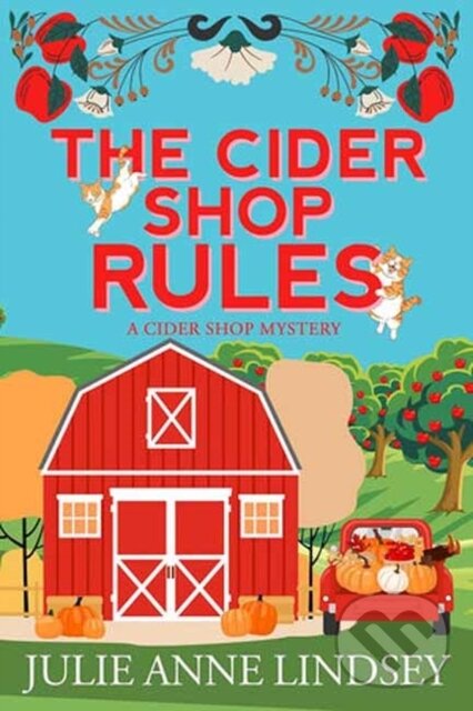 Levně The Cider Shop Rules - Julie Anne Lindsey - kniha z kategorie Detektívky, trilery a horory