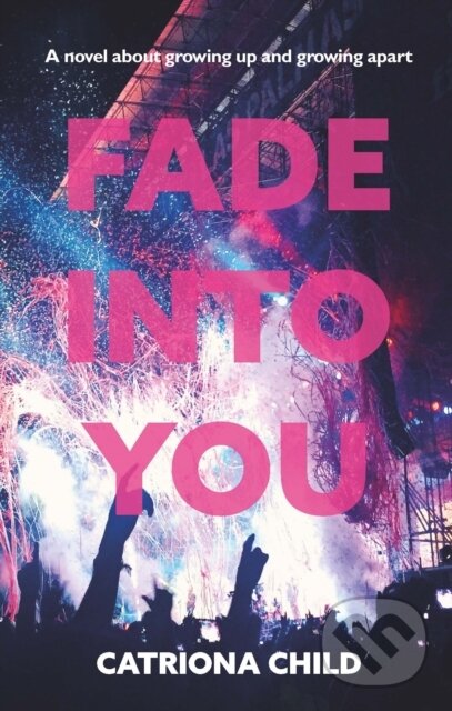 Levně Fade into You - Catriona Child - kniha z kategorie Spoločenská beletria