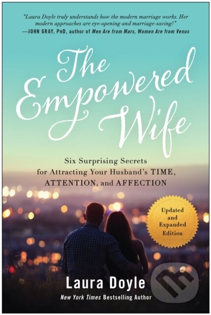 Levně The Empowered Wife, Updated and Expanded Edition (Six Surprising Secrets for Attracting Your Husband's Time, Attention, and Affection) - kniha z…