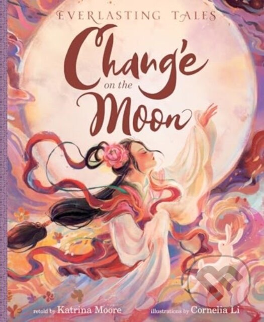 Levně Chang’e on the Moon - Katrina Moore - kniha z kategorie Naučné knihy
