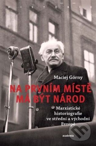 Levně Na prvním místě má být národ - Maciej Górny