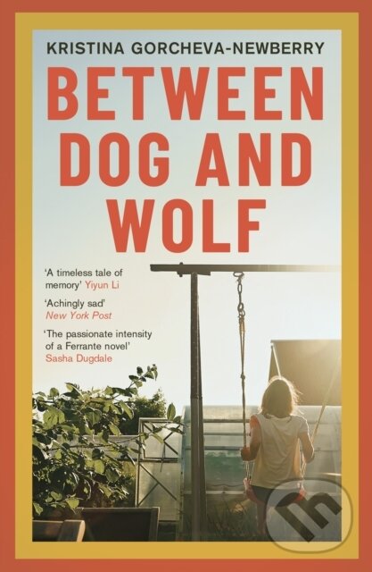Levně Between Dog and Wolf - Kristina (Writer) Gorcheva-Newberry - kniha z kategorie Beletria
