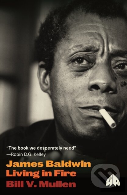 Levně James Baldwin (Living in Fire) - Bill V. Mullen - kniha z kategorie Beletria