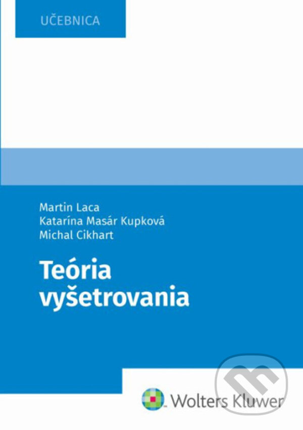 Levně Teória vyšetrovania - Martin Laca, Katarína Masár Kupková, Michal Cikhart - kniha z kategorie Vysoké školy