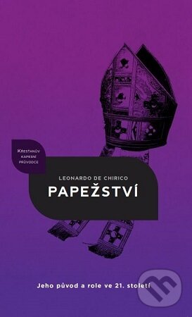 Levně Papežství (Křesťanův kapesní průvodce) - Leonardo de Chirico - kniha z kategorie Náboženstvo a ezoterika