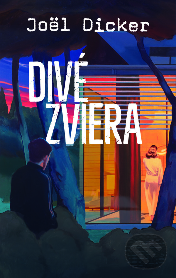 E-kniha: Divé zviera (Joël Dicker). Slovart, 2025