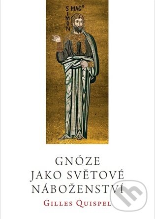 Levně Gnóze jako světové náboženství - Gilles Quispel - kniha z kategorie Filozofia