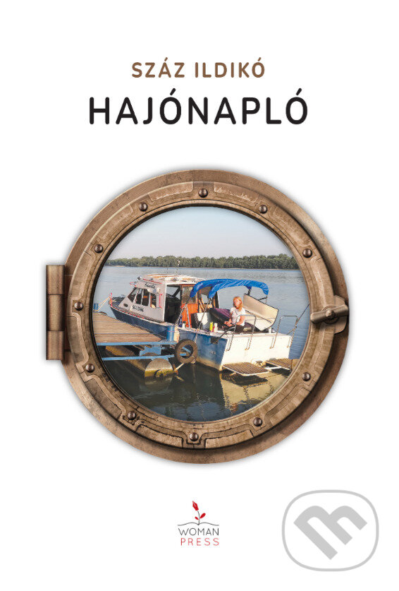 Levně Hajónapló - Száz Ildikó - kniha z kategorie Životopisy