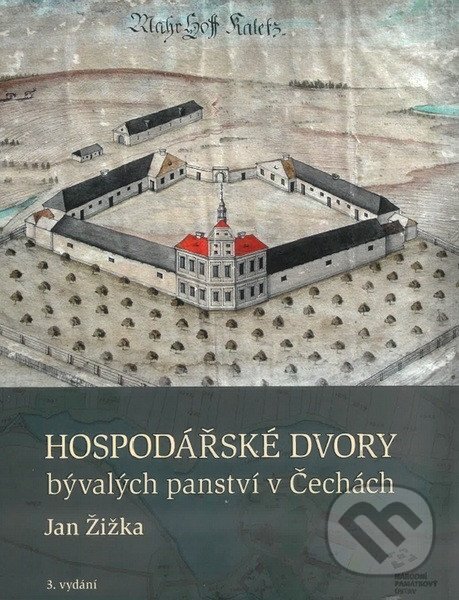 Levně Hospodářské dvory bývalých panství v Čechách - Jan Žižka - kniha z kategorie Dejiny architektúry