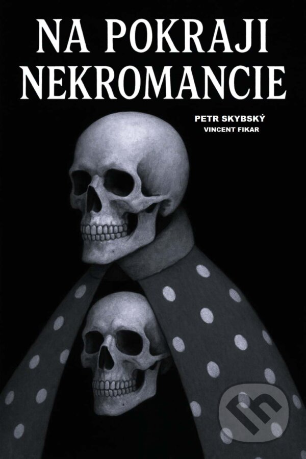E-kniha: Na pokraji Necromancie (Petr Skybský). Petr Skybský, 2025