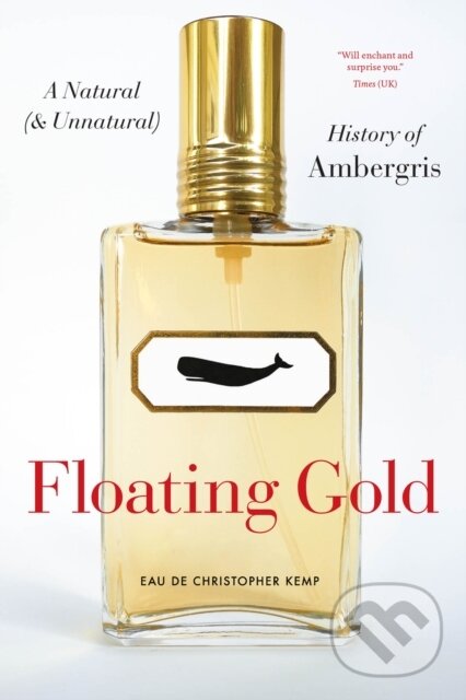 Levně Floating Gold (A Natural (and Unnatural) History of Ambergris) - kniha z kategorie Matematika