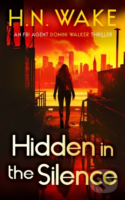 Kniha: Hidden in the Silence (H.N. Wake). , 2025