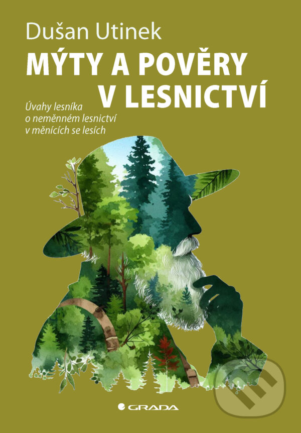 E-kniha: Mýty a pověry v lesnictví (Dušan Utinek). Grada, 2025