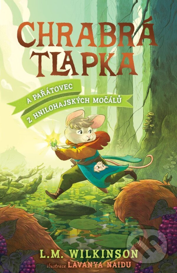 Levně Chrabrá tlapka: A Pařátovec z Hnilohájských močálů - kniha z kategorie Beletria