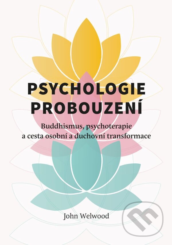 Levně Psychologie probouzení - Buddhismus, psychoterapie a cesta osobní a duchovní transformace - kniha z kategorie Psychológia
