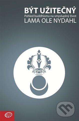 Levně Být užitečný - Pohled buddhismu na smysluplný život - kniha z kategorie Budhizmus