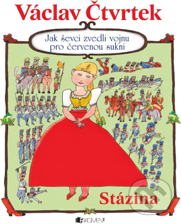 Kniha: Jak ševci zvedli vojnu pro červenou sukni (Václav Čtvrtek). Fragment, 2008