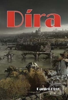 Levně Díra - Petr Daniel - kniha z kategorie Spoločenská beletria