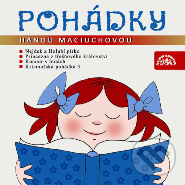 Audiokniha: Pohádky s Hanou Maciuchovou (Božena Šimková, Helena Lisická, Markéta Zinnerová, Pavel Grym a František Hrubín). Supraphon, 2025
