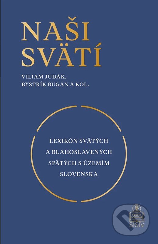 Levně Naši svätí - Viliam Judák, Bystrík Bugan - kniha z kategorie História kresťanstva