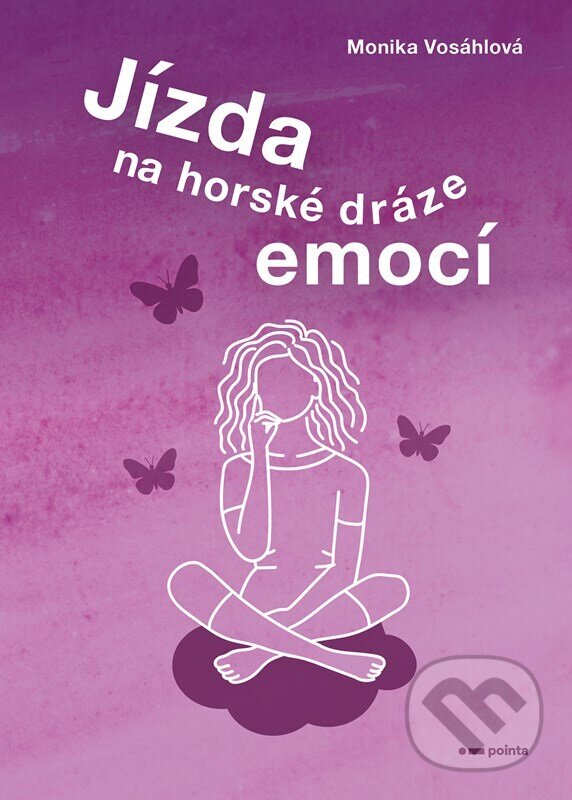 Levně Jízda na horské dráze emocí - Monika Vosáhlová - kniha z kategorie Beletria