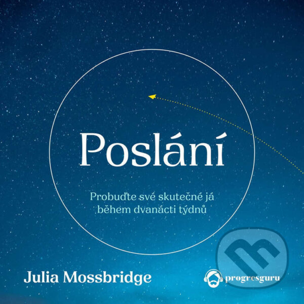 Audiokniha: Poslání (Julia Mossbridge). Progres Guru, 2025