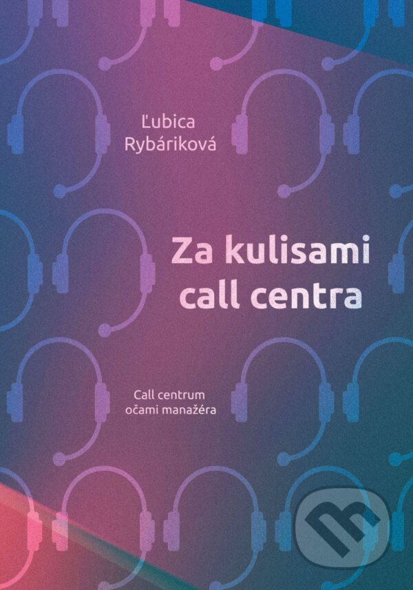 Za kulisami call centra (Call centrum očami manažéra)