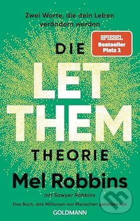 Kniha: Die LET THEM Theorie (Mel Robbins). Goldmann Verlag, 2025