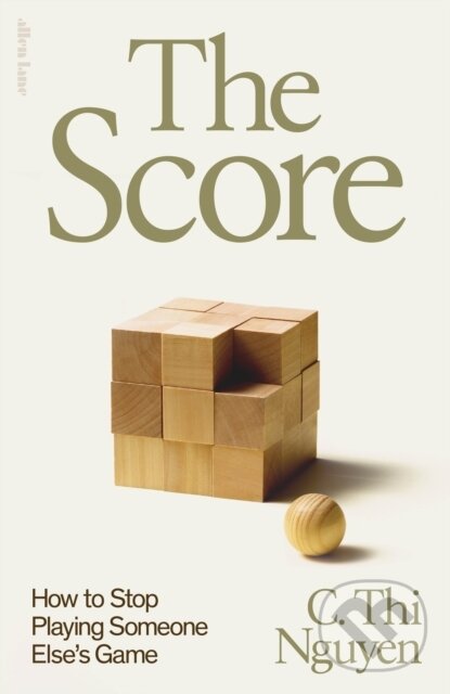The Score (How to Stop Playing Someone Else’s Game)