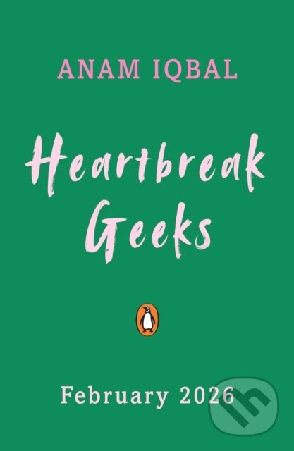 Kniha: Heartbreak Geeks (Anam Iqbal). Penguin Random House Childrens UK, 2026