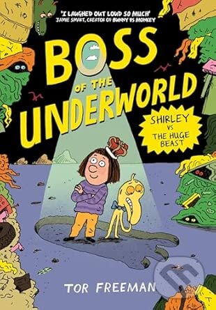 Levně Boss of the Underworld: Shirley vs the Huge Beast - Tor Freeman