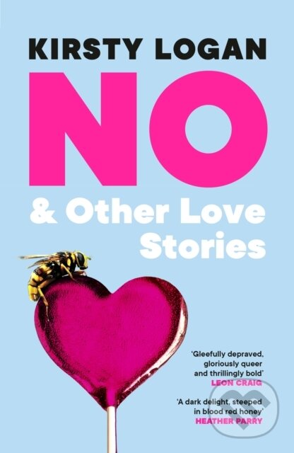 Levně No & Other Love Stories - Kirsty Logan - kniha z kategorie Romantické