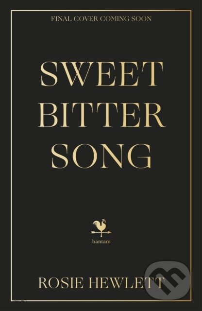 Sweetbitter Song - Rosie Hewlett