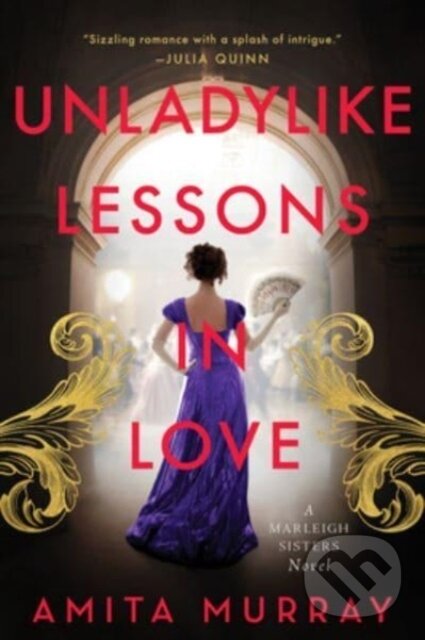 Levně The Unladylike Lessons in Love (A Marleigh Sisters Novel)