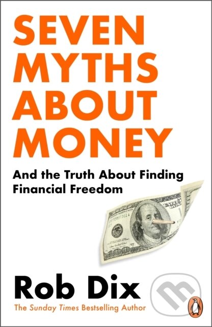 Levně Seven Myths About Money (And the Truth About Finding Financial Freedom) - kniha z kategorie Financie