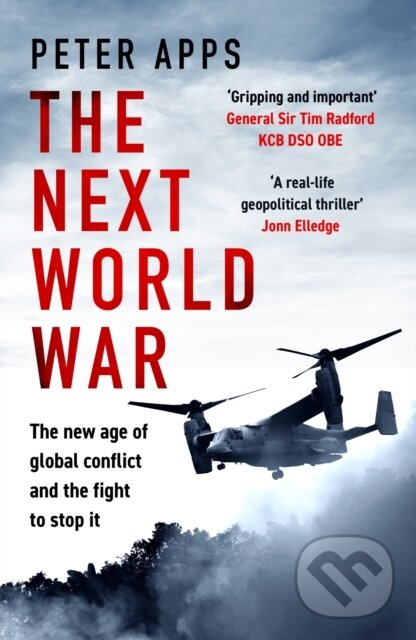 Levně The Next World War (The new age of global conflict and the fight to stop it)