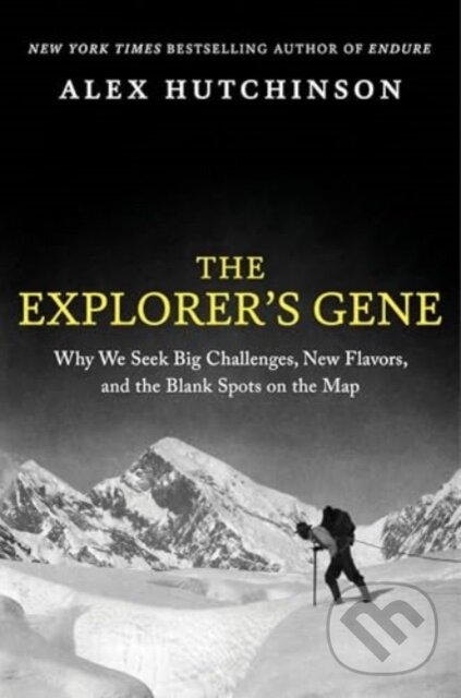Levně The Explorer's Gene (Why We Seek Big Challenges, New Flavors, and the Blank Spots on the Map) - kniha z kategorie Psychológia