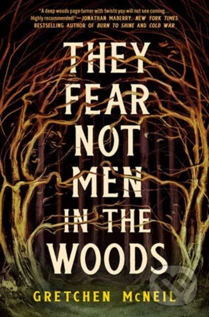 Levně They Fear Not Men in the Woods - Gretchen Mcneil - kniha z kategorie Beletria