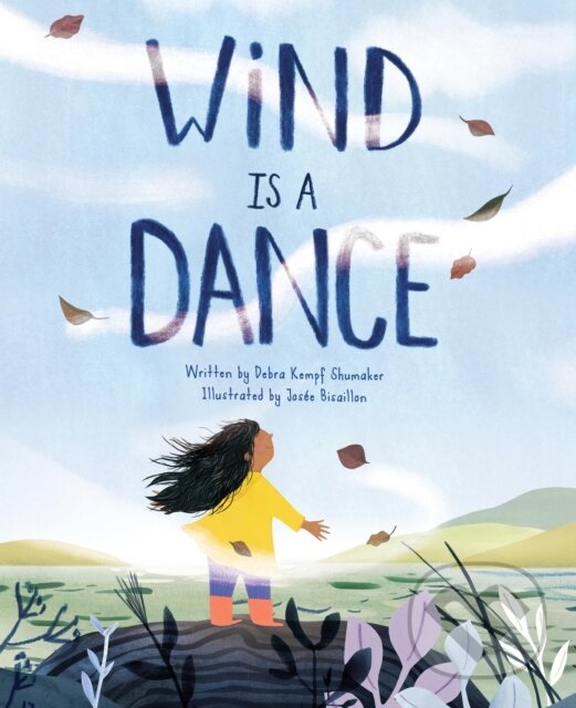 Levně Wind Is a Dance - Debra Kempf Shumaker - kniha z kategorie Pre deti a mládež