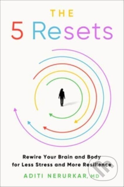 Levně 5 Resets (Rewire Your Brain and Body for Less Stress and More Resilience) - kniha z kategorie Škola fotografie
