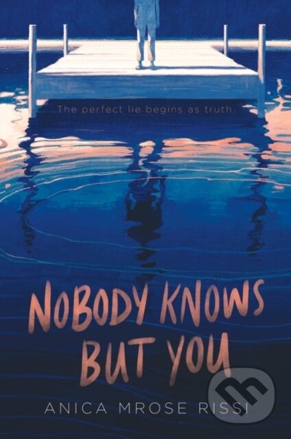 Kniha: Nobody Knows But You (Anica Mrose Rissi). Quill Tree Books, 2022