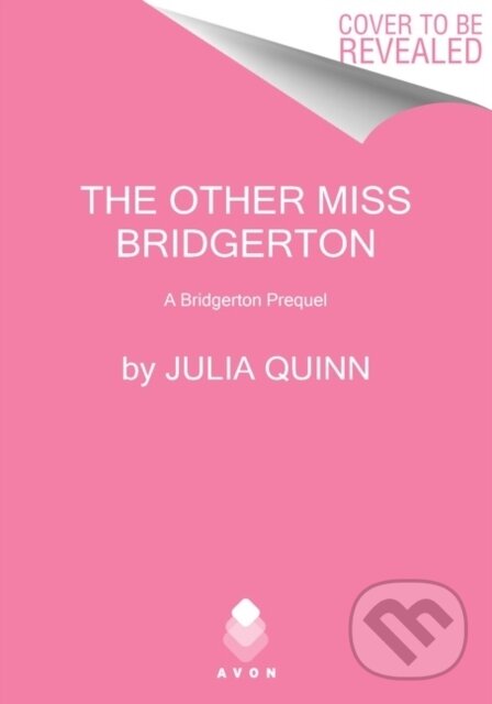 Levně A Other Miss Bridgerton (A Bridgerton Prequel) - Julia Quinn