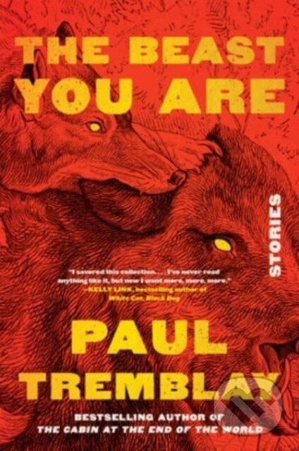 Levně Beast You Are (Stories) - Paul Tremblay - kniha z kategorie Beletria