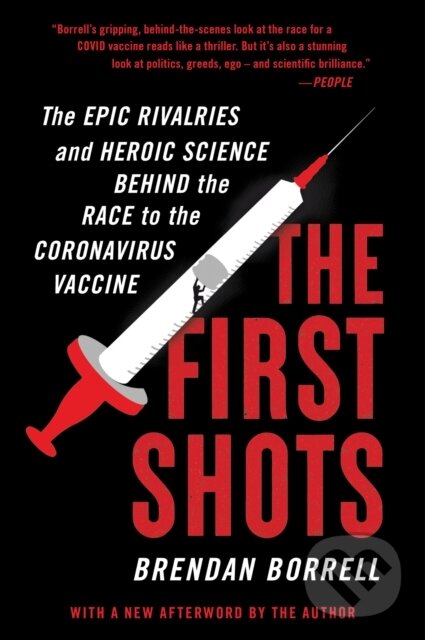 Levně First Shots (The Epic Rivalries and Heroic Science Behind the Race to the Coronavirus Vaccine)